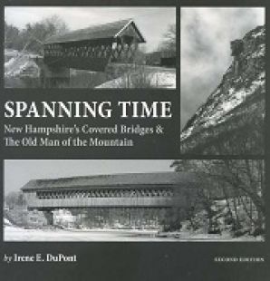 Spanning Time: New Hampshire's Covered  Bridges and the Old Man of the Mountain